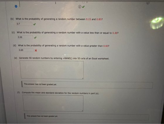 (6) What is the probability of generating a random number between 0.15 and 0.857 (c) What is the probability of generating a