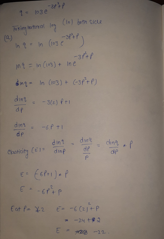 -3Р+P q = loze Taking natural log (In) both side In q = ln (103 & SP+P) - 3 pt P ine in q = in (103)+ ating = In (103) + (-3p