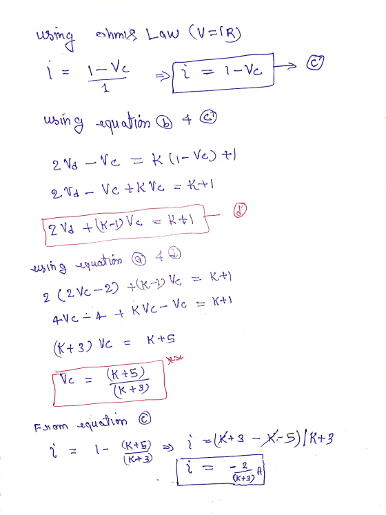 using oohms Law (V=FR) * TV > = 1-Ve ☺ using equation ® 4 @ 2 V8 - Ve = kli-Ve). 4) 2. Vd - VetkVc = kt! 12 Vd +(K-1) Ve zkti