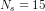 N_s= 15