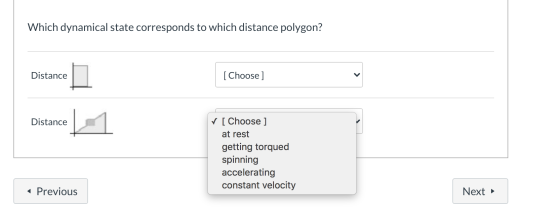 Which dynamical state corresponds to which distance polygon? Distance [Choose] Distance ✓ [ Choose ] at rest getting torqued