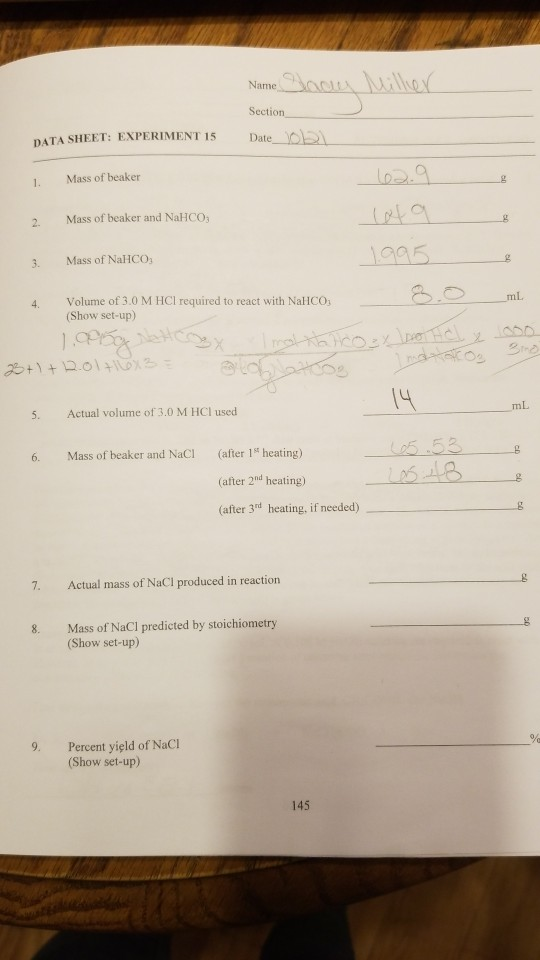 Lelher Name Section Date DATA SHEET: EXPERIMENT 15 Mass of beaker 1. Mass of beaker and NaHCO3 2 Mass of NaHCO 1995 3. 80 Vol