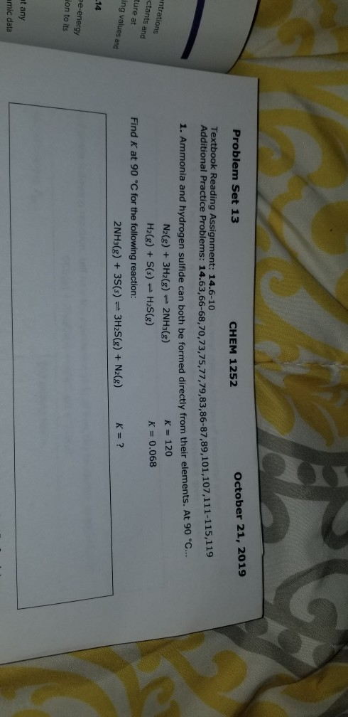 Problem Set 13 CHEM 1252 October 21, 2019 Textbook Reading Assignment: 14.6-10 uce Problems: 14.63,66-68,70,73,75,77,79,83,86