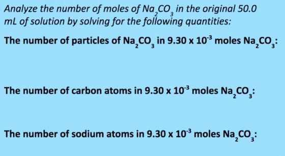 Analyze the number of moles of Na CO, in the original 50.0 mL of solution by solving for the following quantities: The number