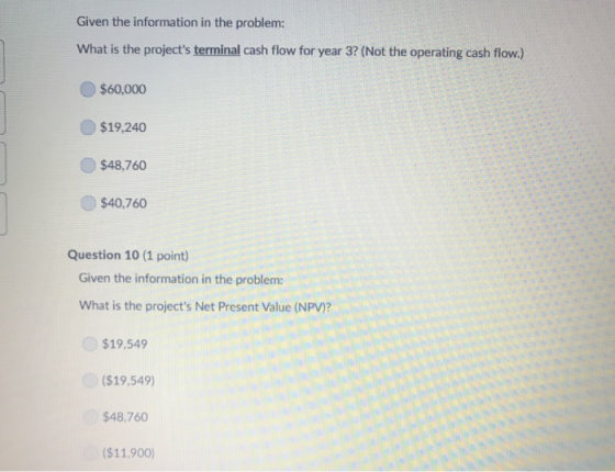 Given the information in the problem: What is the projects terminal cash flow for year 3? (Not the operating cash flow.) $60