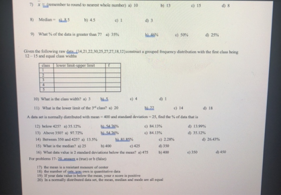 xremember to round to nearest whole number) a) 10 7) b) 13 c) 15 d) 8 Median a) 85 8) b) 4.5 c) 1 d) 3 b) 46% 9) What % of th