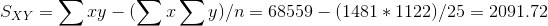 S_{XY} = \sum xy - (\sum x \sum y)/n = 68559 - (1481 * 1122)/ 25 = 2091.72