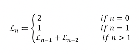 Ln 2 1 (Ln-1 + Ln-2 if n= 0 if n = 1 if n >1