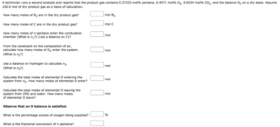 A technician runs a second analysis and reports that the product gas contains 0.27333 mol% pentane, 6.4571 mol% O2, 9.8334 mo
