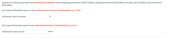Suppose in its 2022 annual report that McDonalds Corporation reports beginning total assets of $29.75 billion, ending total