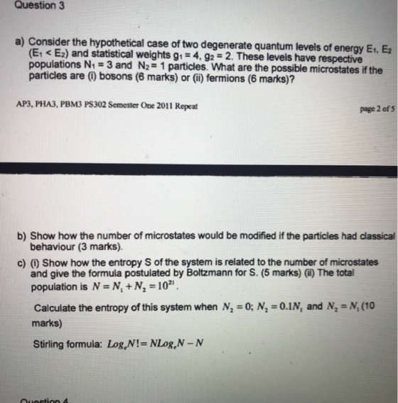 Question 3 a) Consider the hypothetical case of two degenerate quantum levels of energy E1, E2 (E. < Ez) and statistical weig