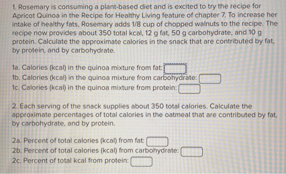 1. Rosemary is consuming a plant-based diet and is excited to try the recipe for Apricot Quinoa in the Recipe for Healthy Liv