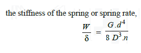 the stiffness of the spring or spring rate, W 8 8 Din G.d4