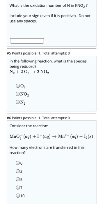 What is the oxidation number of N in KNO2? Include your sign (even if it is positive). Do not use any spaces. #5 Points possi