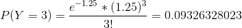 P(Y=3)=\frac{e^{-1.25}*(1.25)^{3}}{3!}=0.09326328023