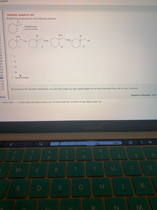 Testbank, Question 102 Predict the product(s) for the following reaction. CH CHO none of these 103 106 By accessing this Ques