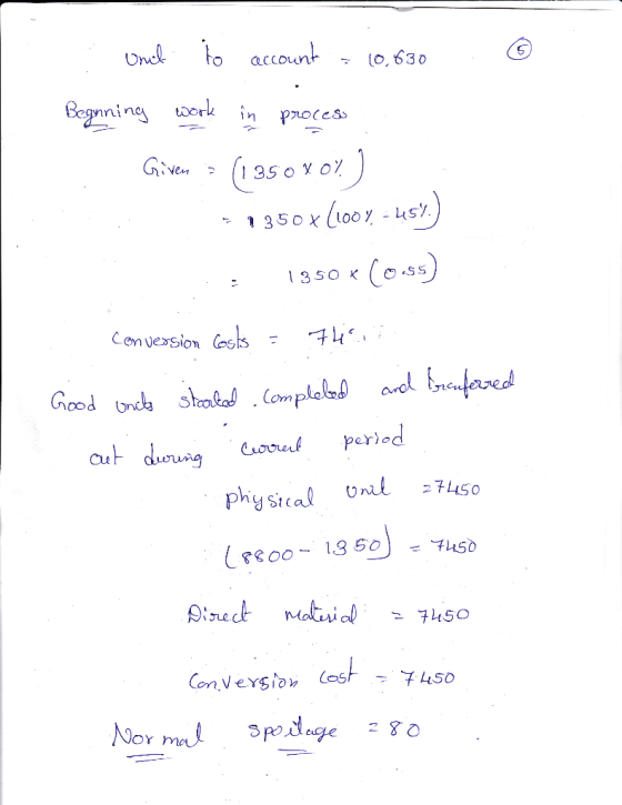 © Orvel to account = (0,630 Begnning work in process Given > (1350x0%) =1350x (1009. – 459.) : 1350 * (0.55) conversion Costs