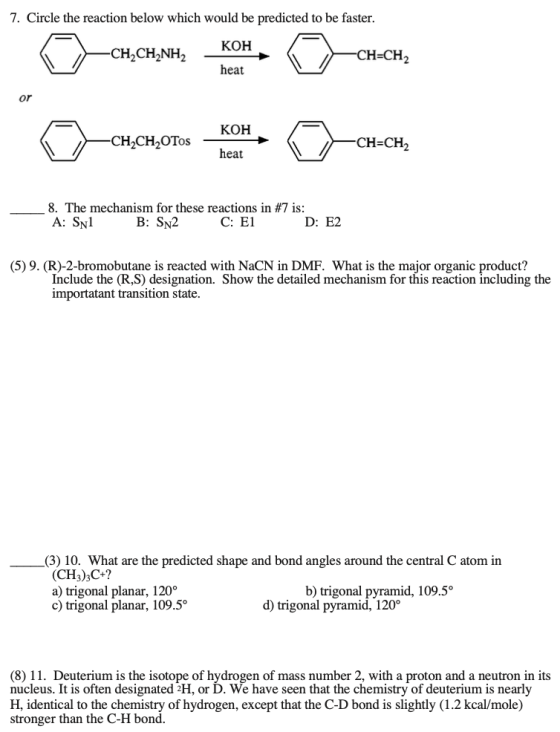 7. Circle the reaction below which would be predicted to be faster. KOH -CHCHANH, -CH=CH2 heat KOH -CH-CH2OTos - -CH=CH2 heat