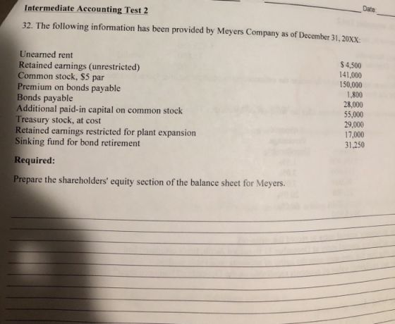 Intermediate Accounting Test 2 Date: 32. The following information has been provided by Meyers Company as of December 31, 20X