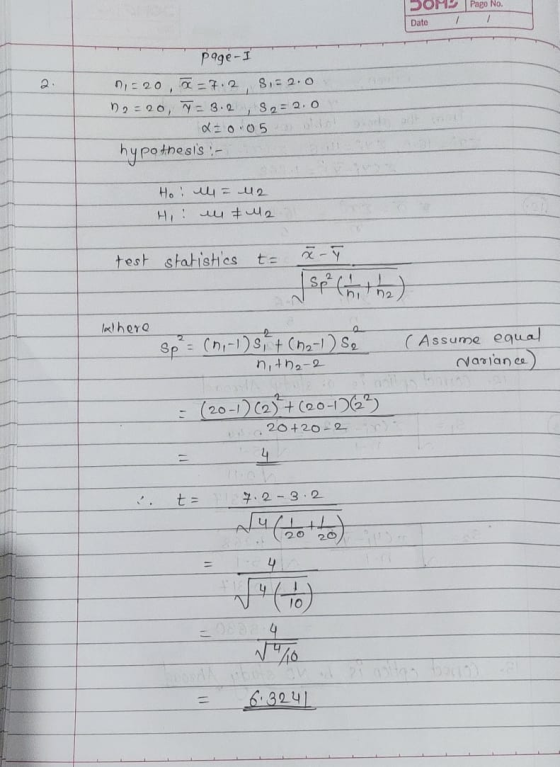 Pago No. Dom Date page-I 0,5 20, =7.2 8.- 2.0 n2 =20, T-3.2, 32= 2.0 20.05 hypothesis :- How = 42 HI: in & M2 test statistics
