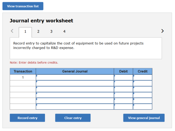 View transaction list Journal entry worksheet 2 3 Record entry to capitalize the cost of equipment to be used on future proje