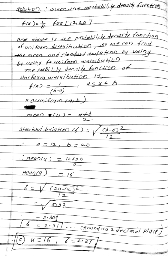 solutio 2 Given the probabil, y deos: function the mean fa - Ś for [12,20] Here above is the probability densite function of