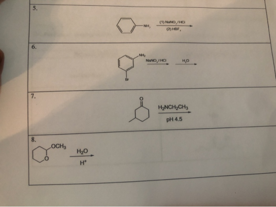 5. (1) NaNO,/HC NH, (2) HBF, 6 NH2 NaNO,/HC но Br 7. H2NCH2CH3 pH 4.5 8. OCH3 Hао H*