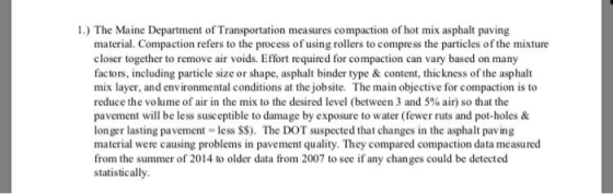 1.) The Maine Department of Transportation mea sures compaction of hot mix asphalt paving material. Compaction refers to the
