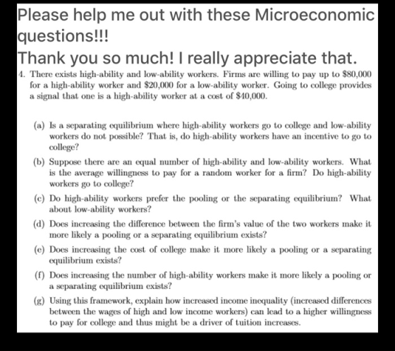 Please help me out with these Microeconomic questions!!! Thank you so much! I really appreciate that. 4. There exists high-ab