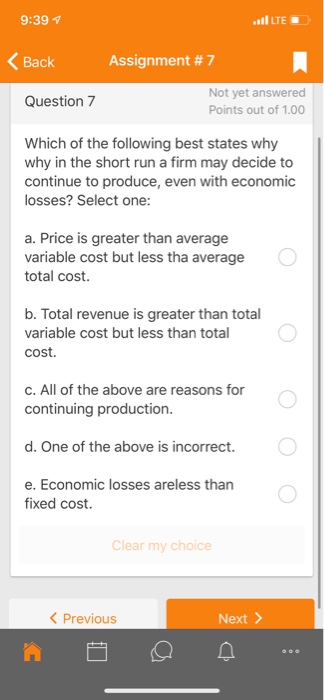 9:39 ill LTE 1 < Back Assignment #7 Question 7 Not yet answered Points out of 1.00 Which of the following best states why why