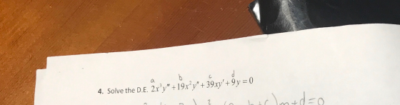 4. Solve the D.E. 2x’y +19.x²y + 39xy +9y = 0 ini? hacmid=0