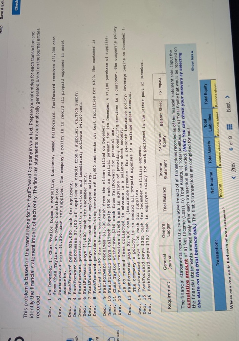 Help Save & Exit Check This problem is based on the transactions for the FastForward Company in your text. Prepare journal en