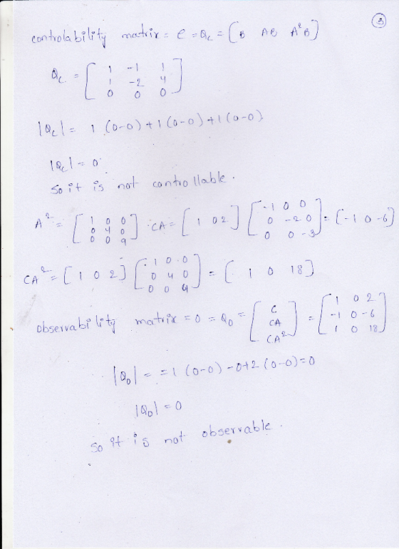 eontrolabilsty - 1 10.1=1 (o-0) +1 (o-o)+1 (0-0). 181-0 so it is not contro llable. 1 2. (-1 CA = - 2. 0 -L102 O 18] CA obser