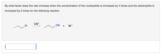 By what factor does the rate increase when the concentration of the nucleophile is increased by 4 times and the electrophile