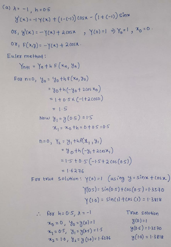 (a) x = -1, h = 0.5 Y(x) = -1 Y(x) + (1-(-12) cosx - (1 + (-1)) sinn xo=o. or, y(x) = -Y(«) + 2 cos x • Y (o)=1 Y=1, 08, F(