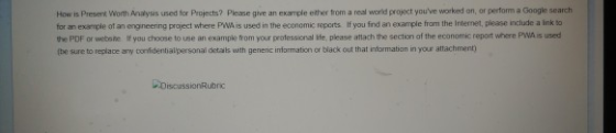 How is present Worth Analysis ined for Projects? Please give an example ether from a real world project youve worked on, or