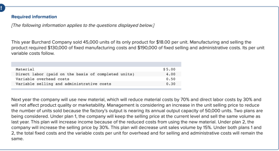Required information [The following information applies to the questions displayed below.] This year Burchard Company sold 45