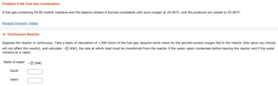 Problem 9.60 Fuel Gas Combustion A fuel gas containing 55.00 mole% methane and the balance ethane is burned completely with p