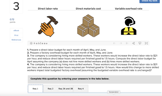 Check my work m Direct labor rate Direct materials cost Variable overhead rate 0.72 points eBook Print References tableau + →