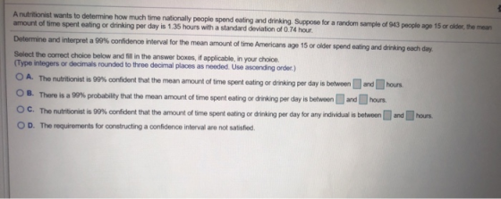 A nutritionist wants to determine how much time nationally people spend eating and drinking. Suppose for a random sample of 9