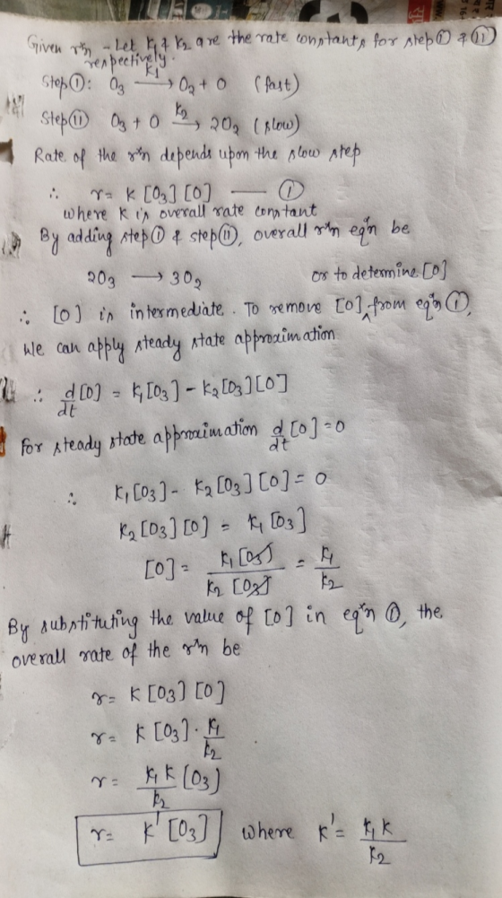 & W) Given ry - Let 4 kg are the rate constants for prep respectively. Step : 3 O + 0 (fast) till Step Oz + 0 k2, 20, (slow)
