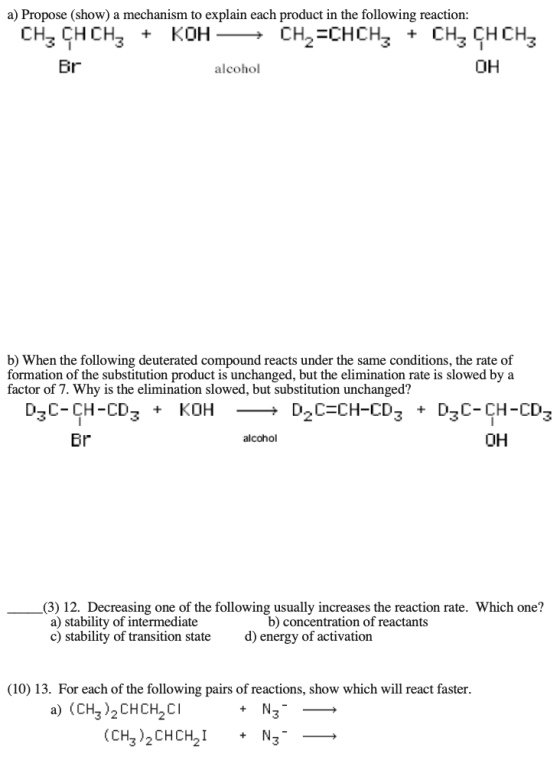 “ಇಲ್ಲ, a) Propose (show) a mechanism to explain each product in the following reaction: CHE CHCH3 + KOH – CH2=CHCH2 + CH3 C