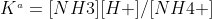 K^{_{a}} = [NH3][H+]/[NH4+]