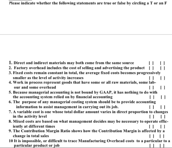 Please indicate whether the following statements are true or false by circling a T or an F 1. Direct and indirect materials m