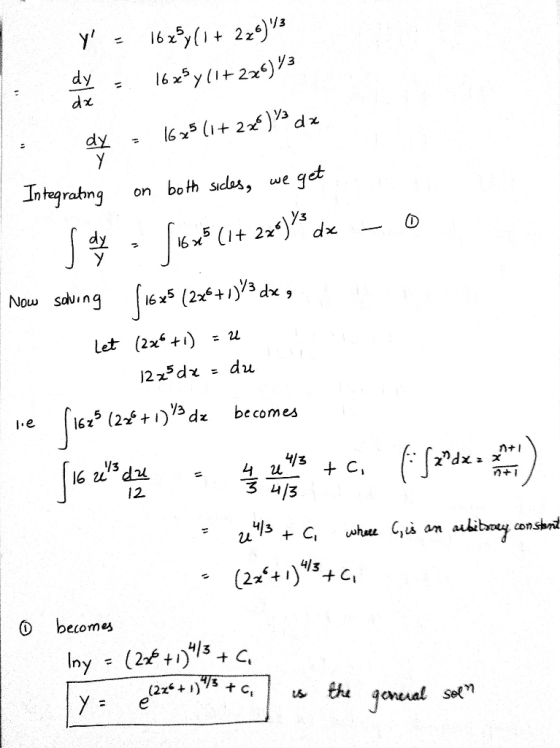 Y . 16xy (1+ 226)3 dy - 16x®y (1+226)/3 • dy 1673 (1+238)” dx | Integrating on both sides, we get S dy [16x9 (1+ 2x*)%* dx -