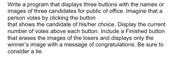 Write a program that displays three buttons with t