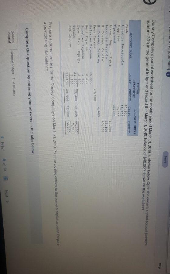 LACICISE (uue Moni Saved Help Dorsey Companys partial worksheet for the month ended March 31, 2019, is shown below. Open the
