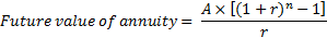 Ax ((1+r)^-1] Future value of annuity=
