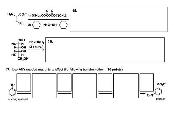 оо 15. HỌN _C02 1) (CH3)3COCOCOC(CH3)3 Ph 2) -N: C: NH- CHO HO+H PhNHNH | 16. H+OH (3 equiv.) н+он HOHH CH2OH 17. Use ANY nee