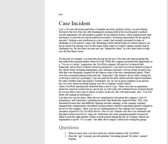 Task Case Incident Luis, a 36-year-old recent grad from a Canadian university medical school, was not looking forward to the